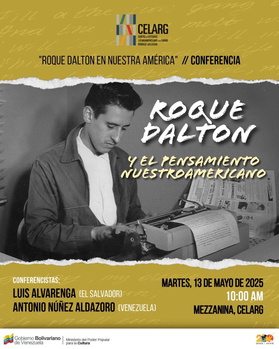En el marco de los 90 años del nacimiento del poeta salvadoreño Roque Dalton, el Celarg invita a la conferencia
"Roque Dalton y el pensamiento nuestroamericano". Participan Luis Alvarenga (El Salvador) y Antonio Núñez Aldazoro (Venezuela) 
🗓 Martes, 13/5/2025
🕐 10:00 am
📍 Mezz
