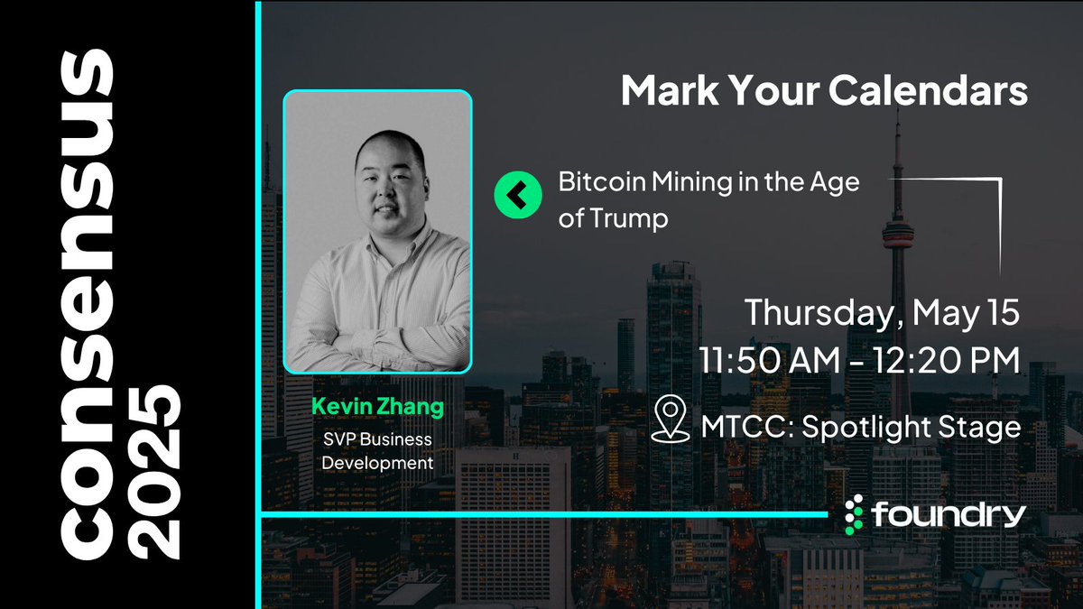 Foundry (@foundryservices) on Twitter photo Heading to Toronto for <a href="/consensus2025/">Consensus 2025</a>? Be sure to catch Foundry's SVP of Business Development <a href="/SinoCrypto/">Kevin Zhang</a> on the "Bitcoin Mining in the Age of Trump" panel at 11:50AM on Thursday, May 15th. See you there! Heading to Toronto for <a href="/consensus2025/">Consensus 2025</a>? Be sure to catch Foundry's SVP of Business Development <a href="/SinoCrypto/">Kevin Zhang</a> on the "Bitcoin Mining in the Age of Trump" panel at 11:50AM on Thursday, May 15th. See you there!
