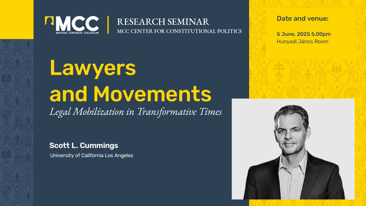 Center for Constitutional Politics (@mcc_cfcp) on Twitter photo Join us for our upcoming research seminar, "Lawyers and Movements: Legal Mobilization in Transformative Times", featuring Prof. Scott Cummings <a href="/UCLA_Law/">UCLA School of Law</a>, who will explore how law and activism shape each other in turbulent times.
📅 June 5 📍<a href="/MCC_Budapest/">Mathias Corvinus Collegium</a> Join us for our upcoming research seminar, "Lawyers and Movements: Legal Mobilization in Transformative Times", featuring Prof. Scott Cummings <a href="/UCLA_Law/">UCLA School of Law</a>, who will explore how law and activism shape each other in turbulent times.
📅 June 5 📍<a href="/MCC_Budapest/">Mathias Corvinus Collegium</a>
