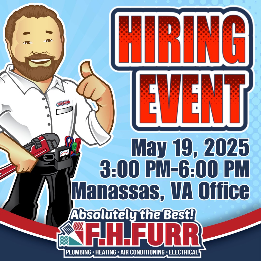 Start Your Plumbing Career with F.H. Fur

Date: Monday, May 19, 2025
Time: 3:00 PM – 6:00 PM
Location: 9040 Mike Garcia Drive, Manassas, VA 20109

No experience? No problem! We offer fully-paid training. Register here: shorturl.at/wQKQE
