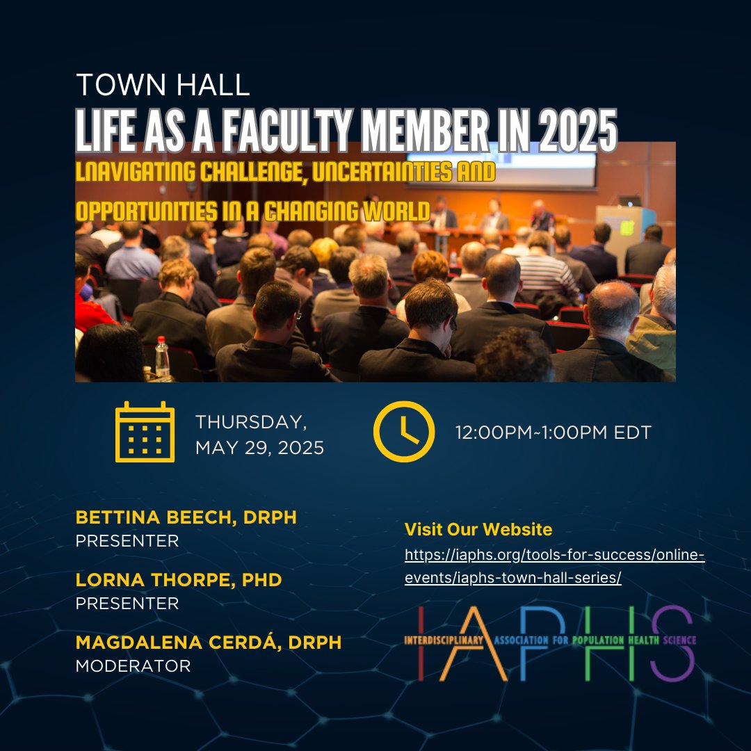 Join us for IAPHS's Town Hall: "Life as a Faculty Member in 2025: Navigating Challenge, Uncertainties and Opportunities in a Changing World" on May 29, 12:00PM-1:00PM EDT. Visit iaphs.org/tools-for-succ… to learn more.