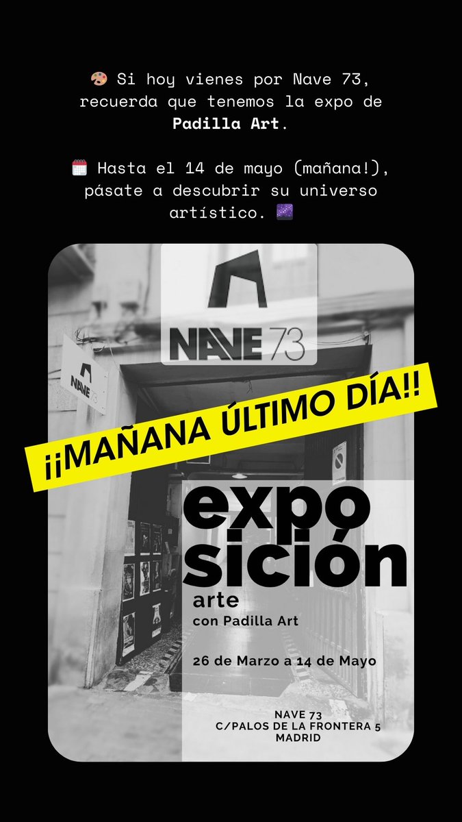¡¡ÚLTIMO AVISO!!

🎨 Si hoy vienes por Nave 73, recuerda que tenemos la expo de Padilla Art.

🗓️ Hasta el 14 de mayo (mañana), pásate a descubrir su universo artístico. 🌌