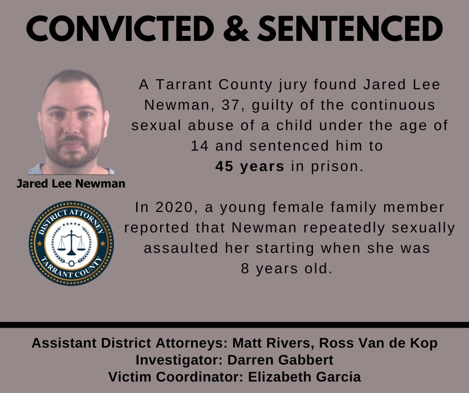 Thanks to the Fort Worth Police Department for its work on this case and for keeping our community safe. A special thank you to Bikers Against Child Abuse (B.A.C.A) for supporting the victim and her family throughout the trial.