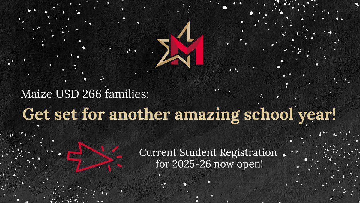 📣 Maize USD 266 families: Current Student Registration for 2025-26 is open! 

 🗓️ Now through May 30, 2025

 💻 Register online — it’s quick, easy, and important!

Learn more at bit.ly/266CurrentStud…
