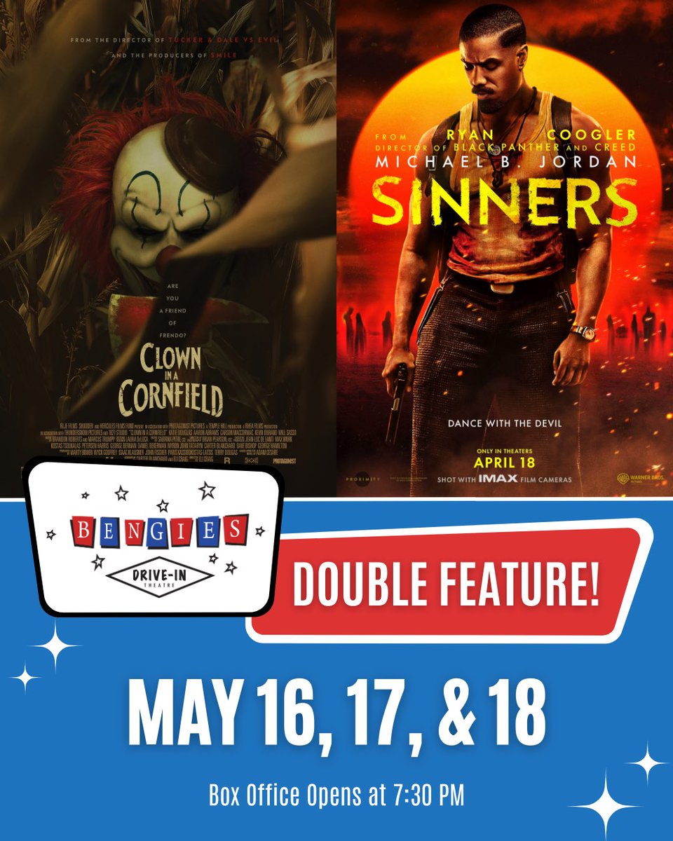 Bengies Drive-in (@bengies) on Twitter photo May 16, 17 & 18 – Friday, Saturday & Sunday
Box Office Opens:
7:30 PM | Closes: 10:45 PM
8:30 PM – "CLOWN IN A CORNFIELD" (R)
10:30 PM – "SINNERS" (R) May 16, 17 & 18 – Friday, Saturday & Sunday
Box Office Opens:
7:30 PM | Closes: 10:45 PM
8:30 PM – "CLOWN IN A CORNFIELD" (R)
10:30 PM – "SINNERS" (R)