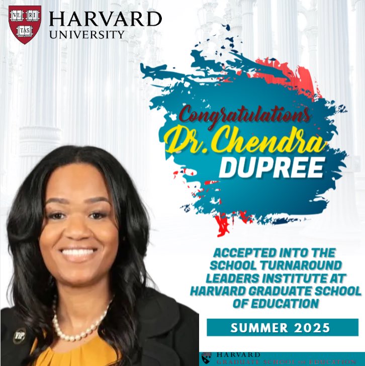 Congrats Dr. Dupree on your acceptance into Harvard’s School Turnaround Leaders Institute! #WeLead