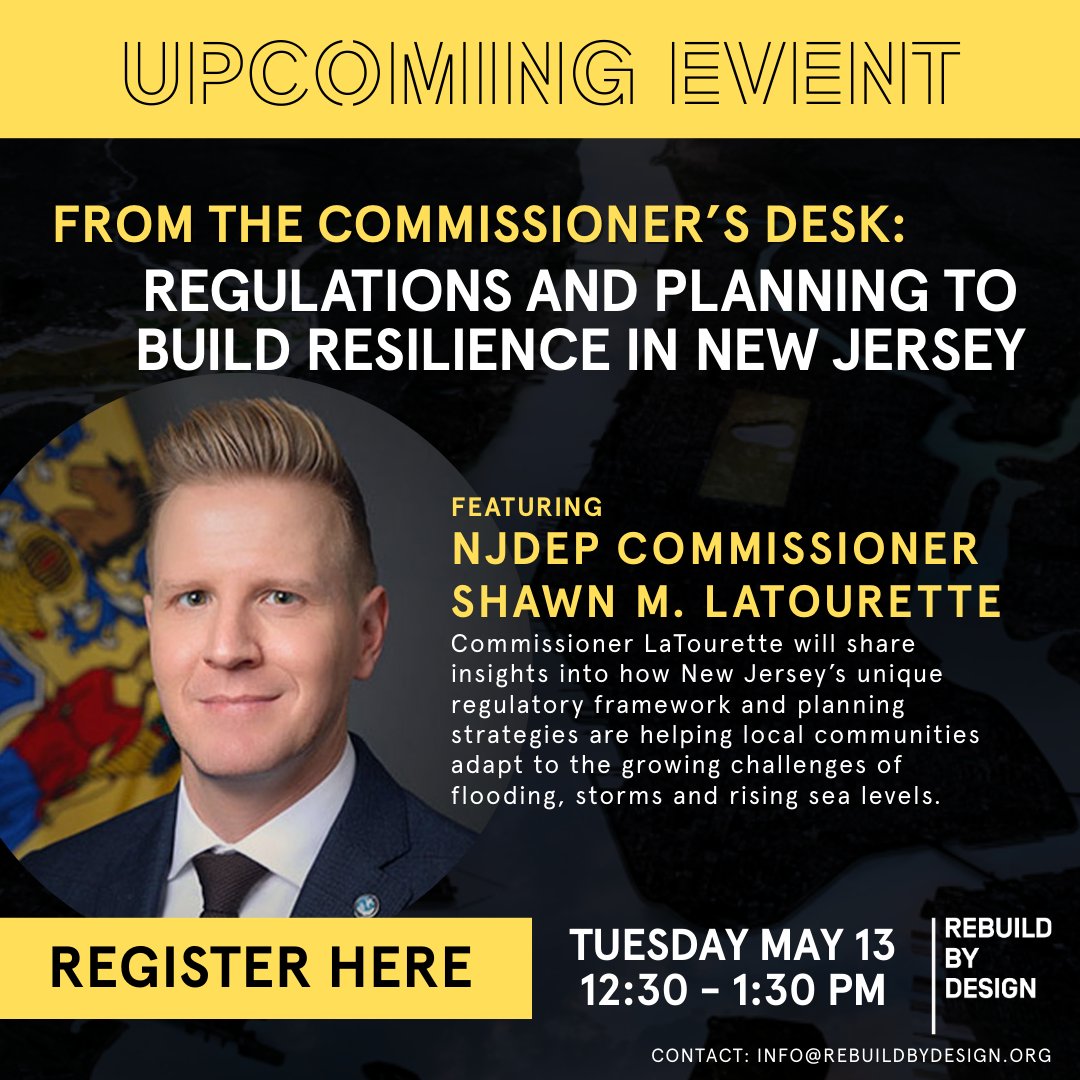 REBUILD BY DESIGN (@rebuildbydesign) on Twitter photo How can NJ's policies, regulations, and investments reduce risk to flooding, storms and sea level rise?
Join us tomorrow with <a href="/NewJerseyDEP/">New Jersey Department of Environmental Protection</a> Commissioner
<a href="/shawnlatur/">Shawn LaTourette</a> for our next Speaker Series Event on resilience strategies and planning.
Register: bit.ly/3GO3mEk How can NJ's policies, regulations, and investments reduce risk to flooding, storms and sea level rise?
Join us tomorrow with <a href="/NewJerseyDEP/">New Jersey Department of Environmental Protection</a> Commissioner
<a href="/shawnlatur/">Shawn LaTourette</a> for our next Speaker Series Event on resilience strategies and planning.
Register: bit.ly/3GO3mEk
