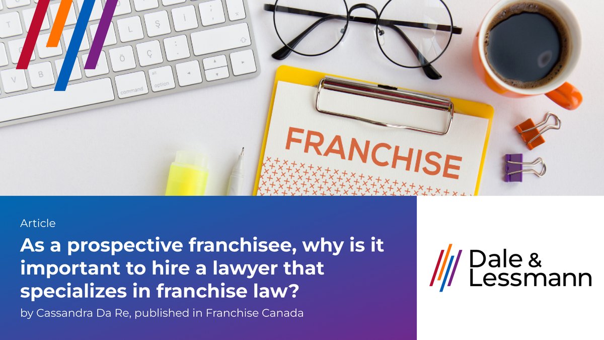 Ask a Legal Expert: As a prospective franchisee, why is it important to hire a lawyer that specializes in franchise law? Cassandra Da Re answers this very important question. dalelessmann.com/ask-a-legal-ex…

Originally published by Canadian Franchise Association