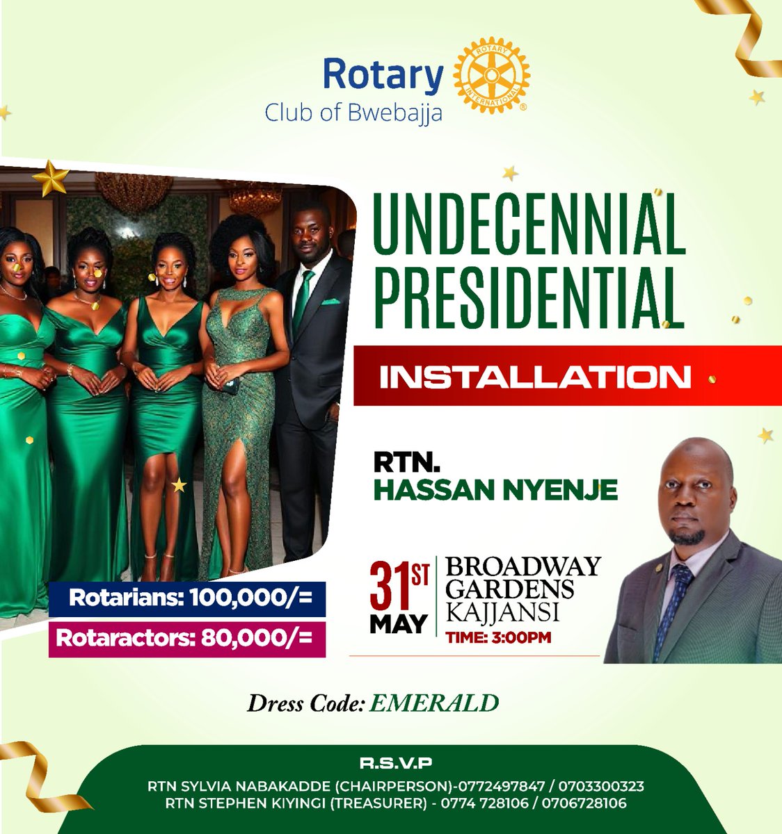 Rotary Club Bwebajja (@rcbwebajja) on Twitter photo 🎉 31st May 🎈
`All roads lead to Broadway Gardens,Kajjansi` for the Undecennial Installation of the Club of the Year 🏆🏆- RC Bwebajja's President Elect- Rtn <a href="/NyenjeEnergy1/">Hassan Nyenje</a>
💚 Pay your card, Dress in your dazzling Emerald attire and be part of history!
🕒 3:00 PM - Don’t 🎉 31st May 🎈
`All roads lead to Broadway Gardens,Kajjansi` for the Undecennial Installation of the Club of the Year 🏆🏆- RC Bwebajja's President Elect- Rtn <a href="/NyenjeEnergy1/">Hassan Nyenje</a>
💚 Pay your card, Dress in your dazzling Emerald attire and be part of history!
🕒 3:00 PM - Don’t
