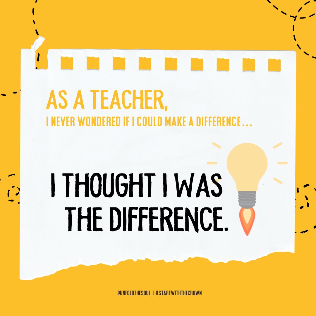 unfoldthesoul's tweet image. Real impact begins when educators stop hoping to make a difference—and start believing they are the difference. 
#StartWithTheCrown