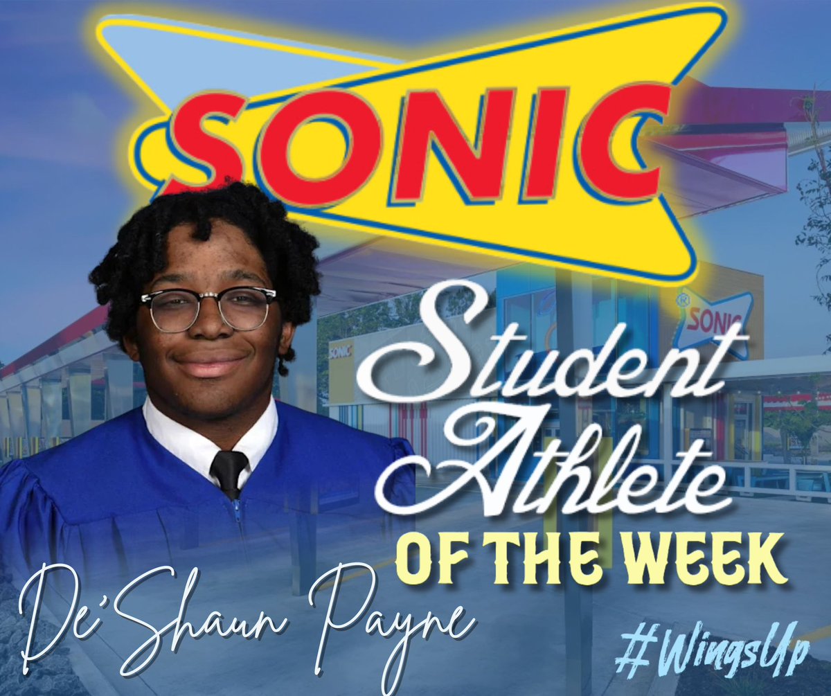 Congratulations to De’Shaun Payne for being Sonic of Mont Belvieu TX Student Athlete of the Week! #WingsUp🤙