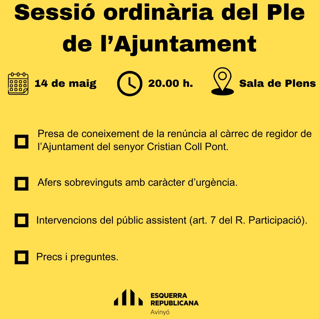 Aquest dimecres tenim una nova sessió ordinària del Ple de l'Ajuntament.
.
📆 14 de maig
🕗 20:00 h.
📍 Sala de Plens de l'Ajuntament.
📽️ Ens podeu seguir en directe pel canal de Youtube de l'Ajuntament d'Avinyó.
.
#avinyo #erc #ple #ordinari