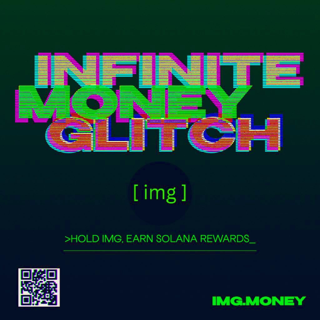 <a href="/LevisNFT/">Levis💎</a> Check $IMG
 aka Infinite Money Glitch
Holders are incentivized to hold
Sellers pay 5% tax
And we are pumping right now
Check <a href="/IMGrewards/">Infinite Money Glitch - Solana Rewards Token</a> 
25K holders, 14k TG users