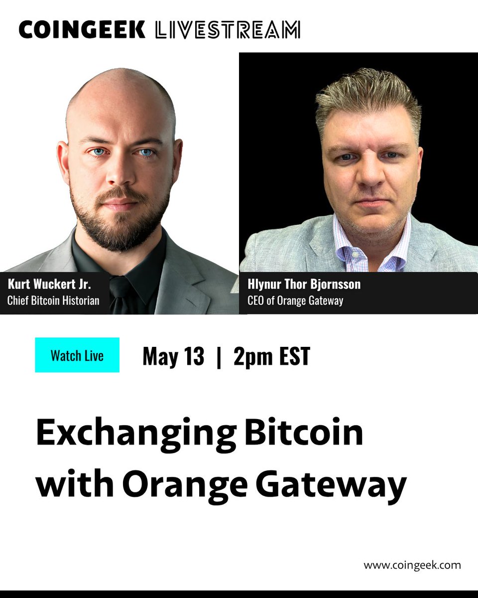 CoinGeek (@realcoingeek) on Twitter photo Tomorrow on #CGWeeklyLivestream
<a href="/kurtwuckertjr/">Kurt Wuckert Jr</a> is joined by <a href="/hlynurbj/">Hlynur Thor Bjornsson</a> for "Exchanging Bitcoin with Orange Gateway"
They'll cover recent updates like buying BSV with Apple Pay and Google Pay and how <a href="/orangegatewayx/">Orange Gateway</a> is making Bitcoin easier to use.
Tune in tomorrow at 2PM EST. Tomorrow on #CGWeeklyLivestream
<a href="/kurtwuckertjr/">Kurt Wuckert Jr</a> is joined by <a href="/hlynurbj/">Hlynur Thor Bjornsson</a> for "Exchanging Bitcoin with Orange Gateway"
They'll cover recent updates like buying BSV with Apple Pay and Google Pay and how <a href="/orangegatewayx/">Orange Gateway</a> is making Bitcoin easier to use.
Tune in tomorrow at 2PM EST.
