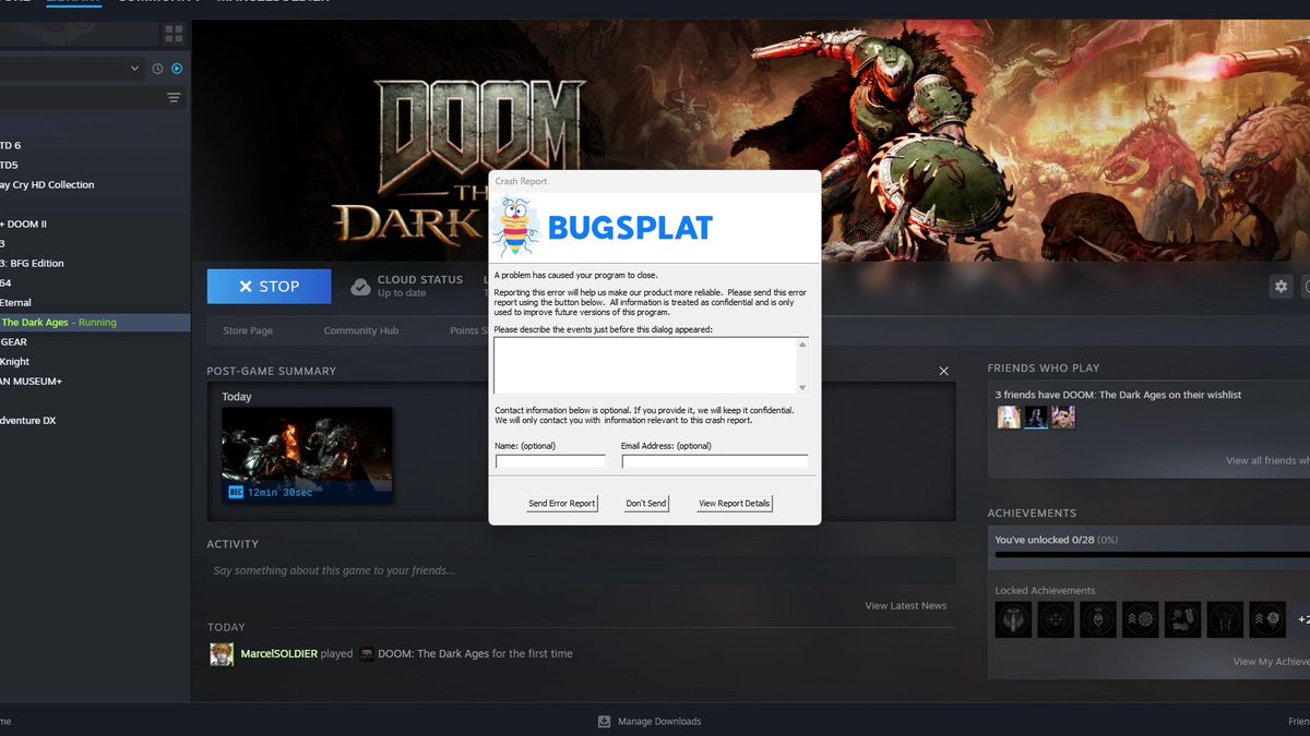 PC meets system requirements for Doom Dark Ages yet still constantly crashing/freezing on lowest settings possible. Gotta love forced ray tracing. No really, the graphics are so amazing. My favorite part was when i get to look at them for more than two minutes at a time
