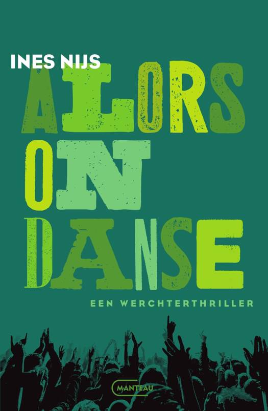 VlaamseM's tweet image. ‘Alors on danse’,  tweede Werchterthriller van Ines Nijs (Standaard Uitgeverij/Manteau) @ThrillZone1 @Thrillerlezers @Mustreadsornot @ThrillersNMore @LeesKost @Boekencast_blog