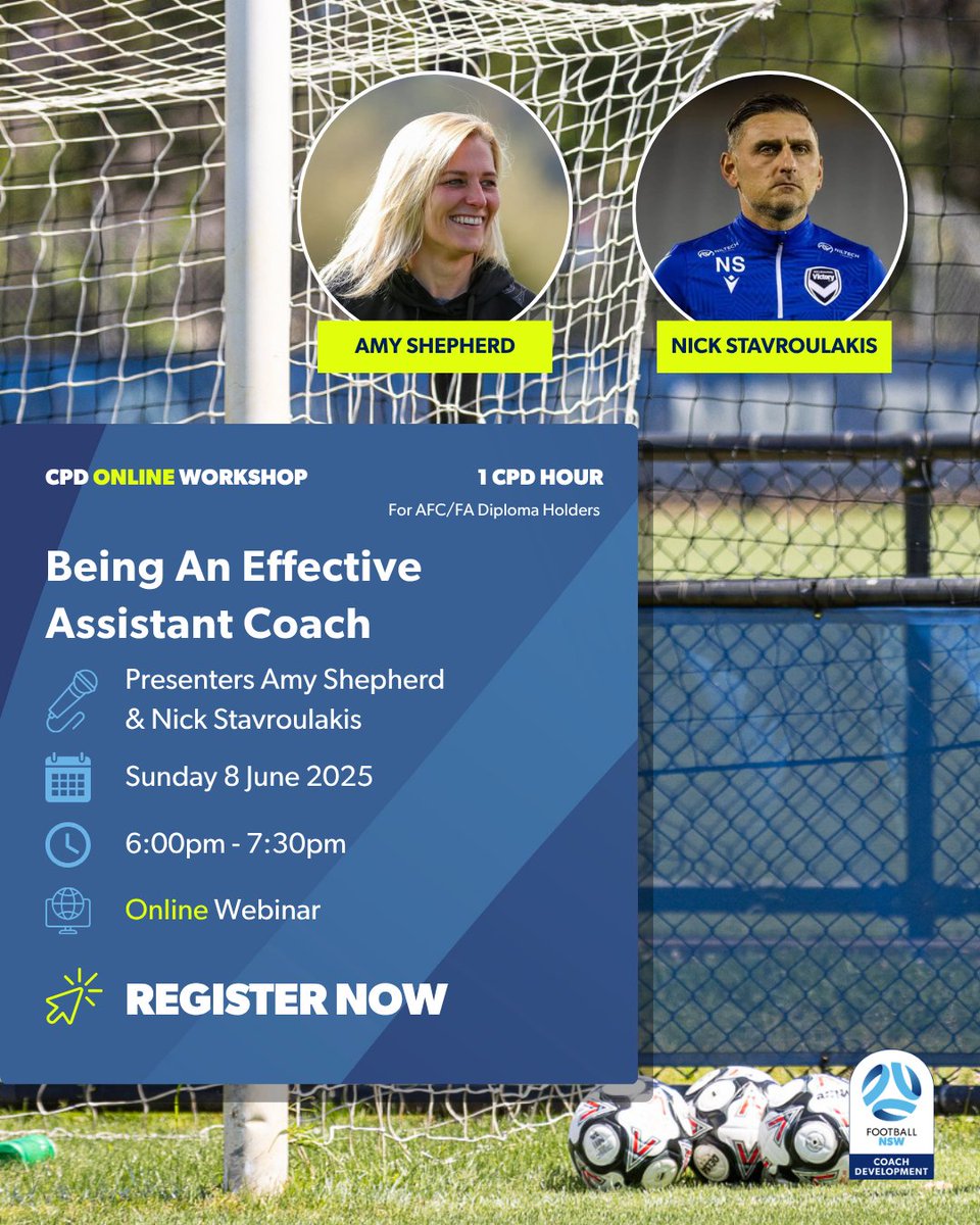 Registrations have officially commenced for Football NSW's CPD Online Workshop on 'Being An Effective Assistance Coach' presented by current Melbourne Victory A-League Men's Assistant Nick Stavroulakis and Wellington Phoenix FC A-League Women's Assistant Amy Shepherd.