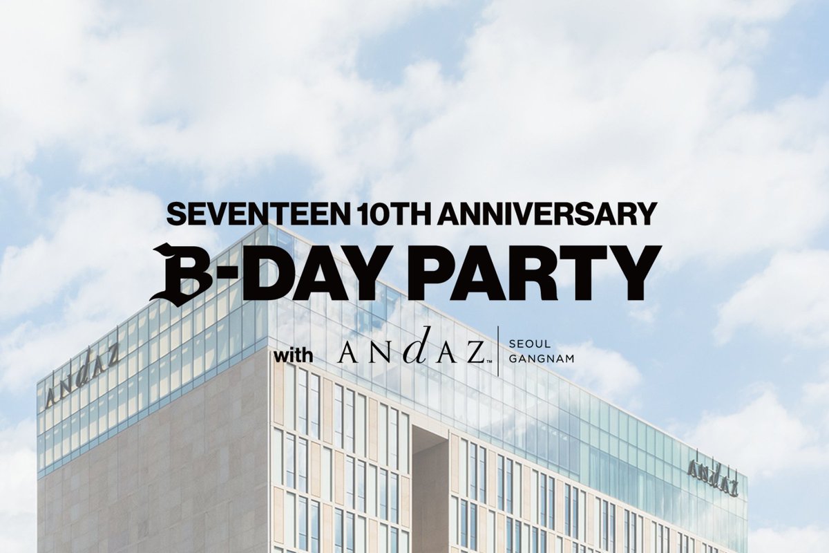 SEVENTEEN 10TH ANNIVERSARY B-DAY PARTY

세븐틴 데뷔 10주년 기념!🎉
강남 압구정역에 위치한 하얏트 럭셔리 라이프스타일 호텔 안다즈 서울 강남에서 특별한 메뉴 &amp; 한정 기프트를 만나보세요!

🏨안다즈 서울 강남 Andaz Seoul Gangnam
📅5월 23일(금) – 6월 5일(목)

📋메뉴 안내
🍽️조각보 키친: