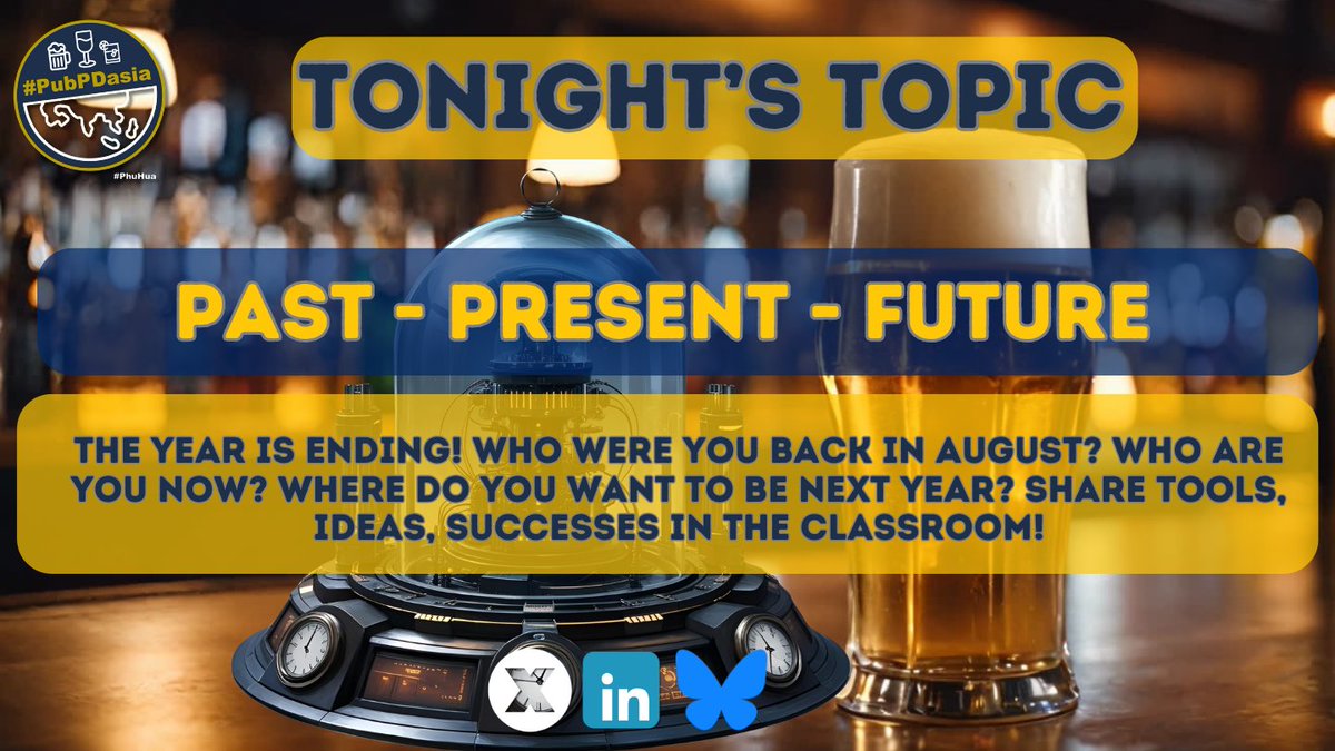 Our #PubPDasia topic tonight is Past-Present-Future. A reflection of our school year and setting future goals and objectives!