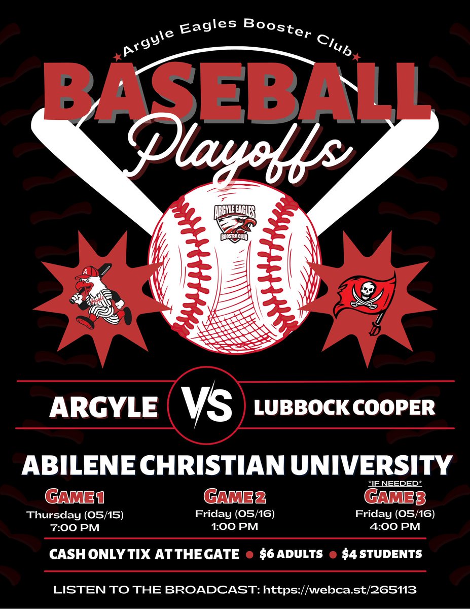Argyle Eagles Booster Club (@argylesports) on Twitter photo Come cheer on the <a href="/Argyle_Baseball/">Argyle Baseball</a> as they take on Lubbock Cooper in at Abilene Christian University!
Game 1: Thurs (5/15) @ 7:00 PM
Game 2: Fri (5/16) @ 1:00 PM
Game 3 (if needed): Fri (5/16) @ 4:00 PM
๐ webca.st/265113
Cash Only Tickets: $6 Adults | $4 Students Come cheer on the <a href="/Argyle_Baseball/">Argyle Baseball</a> as they take on Lubbock Cooper in at Abilene Christian University!
Game 1: Thurs (5/15) @ 7:00 PM
Game 2: Fri (5/16) @ 1:00 PM
Game 3 (if needed): Fri (5/16) @ 4:00 PM
๐ webca.st/265113
Cash Only Tickets: $6 Adults | $4 Students