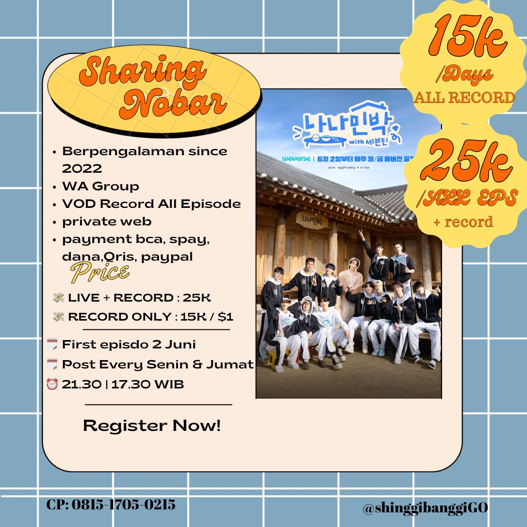 SHARING NOBAR NANA BNB with SEVENTEEN 

First Eps 2 Juni 2025
each Episode Post Senin &amp; Jumat
jam 21.30 &amp; 19.30

OPTION 
💸 LIVE+RECORD: 25k
💸 RECORD ONLY: 15k

*HARGA SUDAH 6 EPS+SUB INA &amp; ENG

GFROM: forms.gle/1KTBzBRYSv8V62…

• BCA/Qris/SPAY
• Grup WA 
• Secret Web
• 1080p