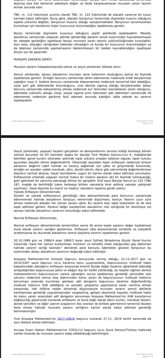 Borcun zamanında ödenmemesi halinde, alacaklı sadece temerrüt faiziyle yetinmek zorunda değildir. Enflasyon gibi nedenlerle uğradığı munzam zararı da borçludan talep edebilir.

(Yarg. 6. HD. 2024/3534E. 2025/15K.)