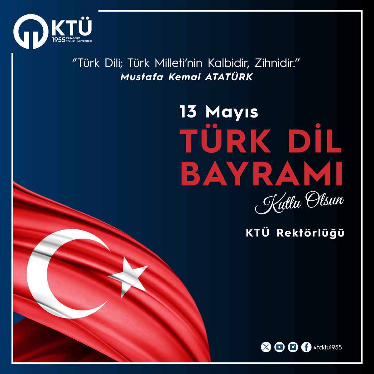 Dil, kimliğimizin ve özümüzün bir parçasıdır. Türkçemize sahip çıkalım. 🇹🇷

13 Mayıs Türk Dil Bayramı Kutlu Olsun.

#TürkDilBayramı #türkdili #türkçe #tdk #karadeniztekniküniversitesi