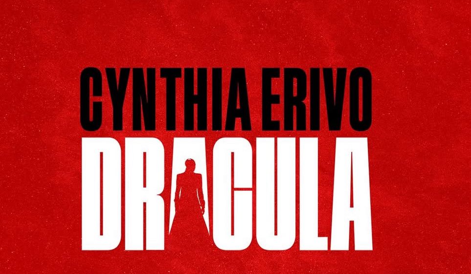 Cynthia Erivo plays all 23 roles in one-woman Dracula — runs at Noel Coward Theatre Feb 4-May 31, 2026 🩸