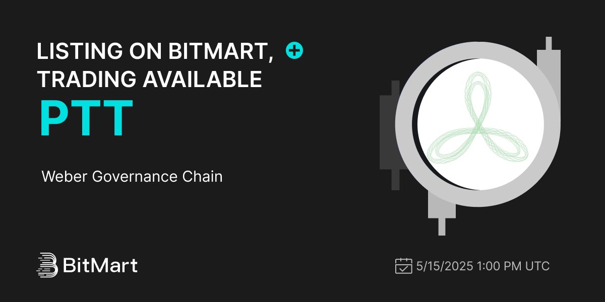#BitMart will list Weber Governance Chain (PTT) <a href="/WeberChain/">Weber</a> on our digital assets platform on May 15, 2025 🤩

💰Trading pair: PTT/USDT
💎Deposit: 5/13/2025 1:00 PM UTC
💎Trading: 5/15/2025 1:00 PM UTC

Learn more: bitmart.zendesk.com/hc/en-us/artic…