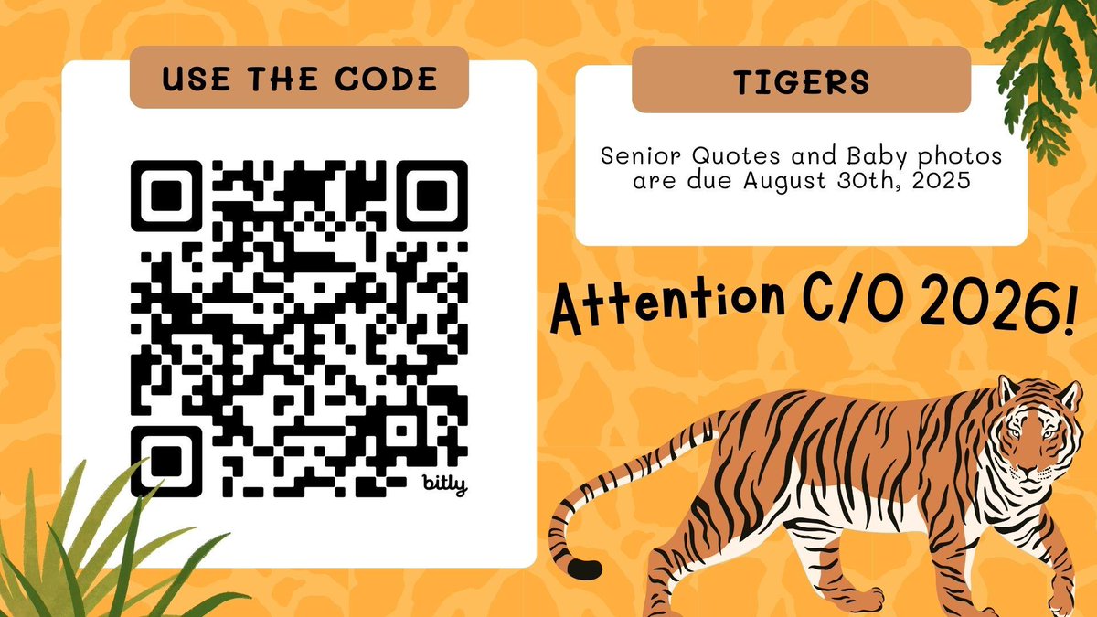 Attention class of 2026, interested in sending quotes and baby photos on senior year? If so, use this QR code to submit your photos and quotes for the yearbook next year to create some sweet memories, both are due on August 30th, 2025.