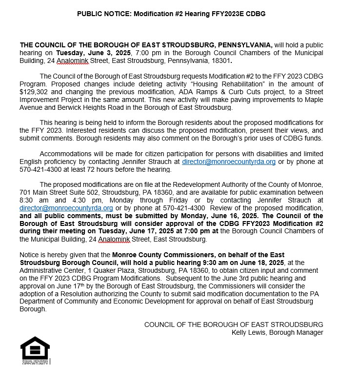 THE COUNCIL OF THE BOROUGH OF EAST STROUDSBURG, PENNSYLVANIA, will hold a public hearing on Tuesday, June 3, 2025, in regards to the modification of the CDBG Program. For more information, email director@monroecountyrda.org