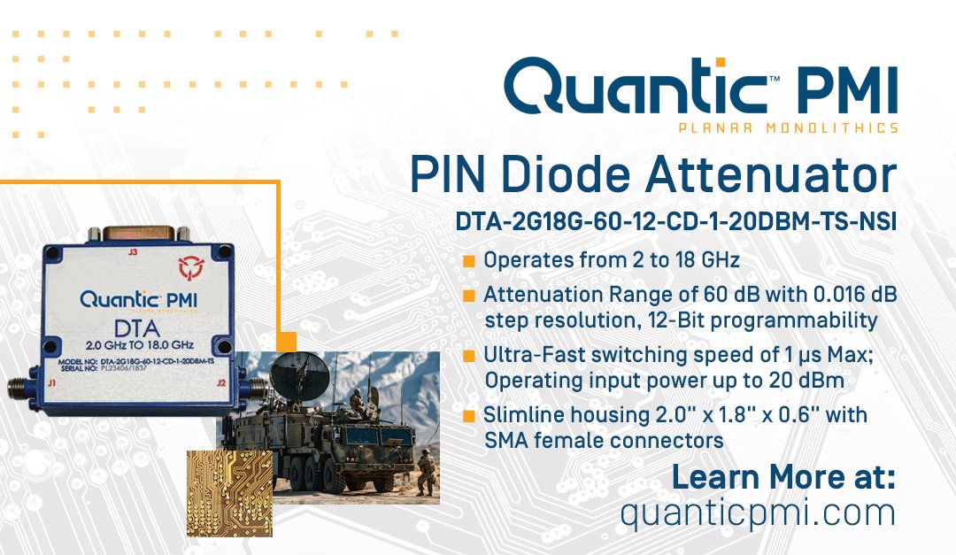 Highlighted on <a href="/everything_RF/">everythingRF</a>... DTA-2G18G-60-12-CD-1-20DBM-TS-NSI from <a href="/QuanticPMI/">Quantic PMI (Planar Monolithics)</a>, 12-Bit Programmable PIN Diode Atten operates from 2 to 18 GHz; provides 60 dB of atten / step size 0.016 dB;  sw time of 1 µs; insertion loss of &lt;4.8 dB.

everythingrf.com/products/micro…