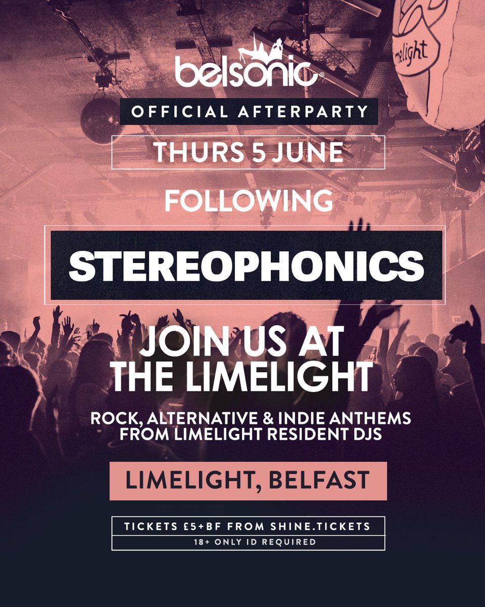 LimelightNI's tweet image. STEREOPHONICS — AFTERPARTY NOW ON SALE 🙌🏽
Join us for Rock, Alternative & Indie anthems at The Limelight for the official Belsonic after-party following the Stereophonics show on Thursday 5th June. £5 tickets available now from shine.tickets