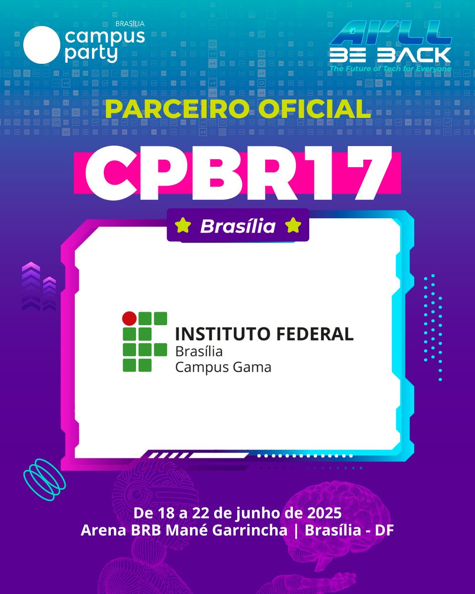 🎓 UNIP, IFB Gama, IFB Ceilândia e CTEP são instituições de ensino que estão apoiando a #CPBR17! Juntos, vamos transformar o futuro com educação, tecnologia e inovação.  Vem pra Campus! bit.ly/CPBR17 | 18 a 22/06/2025 📍Brasília