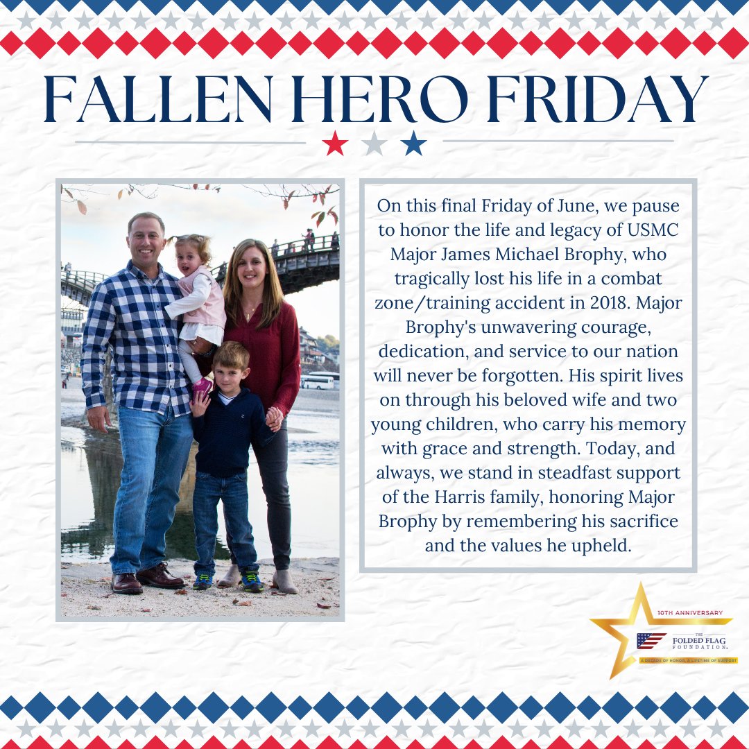 On this last Friday of June, we honor USMC Major James Michael Brophy. A hero whose courage and sacrifice will never be forgotten. His legacy lives on through his family, and our support remains unwavering.