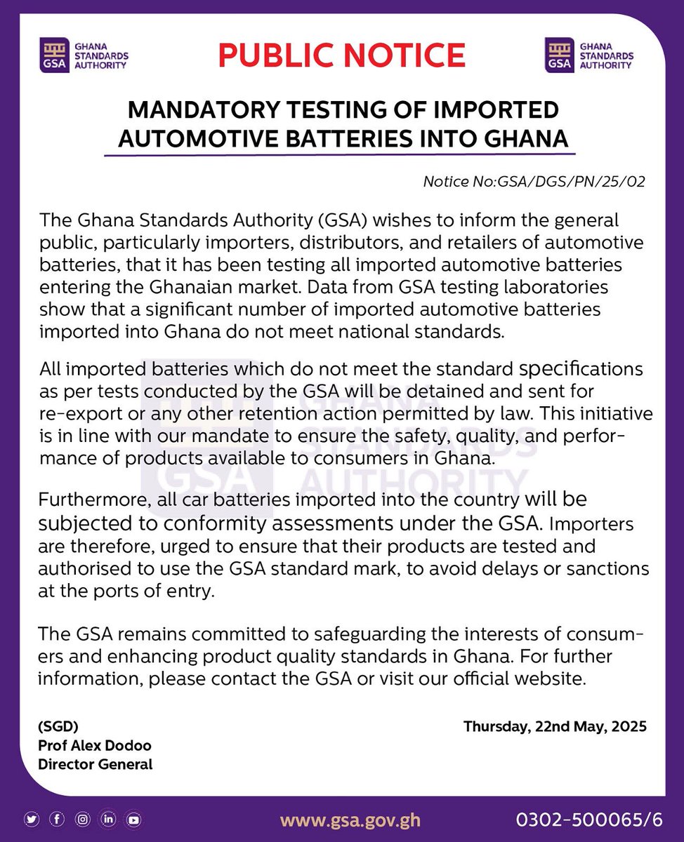 Notice to Importers &amp; Retailers
All imported automotive batteries must now undergo mandatory testing by the Ghana Standards Authority (GSA).
Protecting consumers. Ensuring quality.

🚫 Non-compliant batteries will be detained or re-exported.
✅ Look out for the GSA Standard Mark
