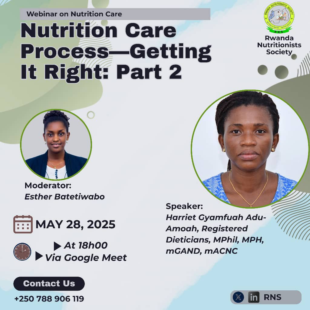 📢 Webinar Alert!

🧠 Nutrition Care Process—Getting It Right: Part 2

🗓️ Date: May 28, 2025
⏰ Time: 18h00
💻 Platform: Google Meet

🎤 Speaker: Harriet G. Adu-Amoah
🧑🏽‍💼 Moderator: Esther Batetiwabo

📞 Contact: +250 788 906 119
📍 Hosted by: Rwanda Nutritionists Society

#NCP