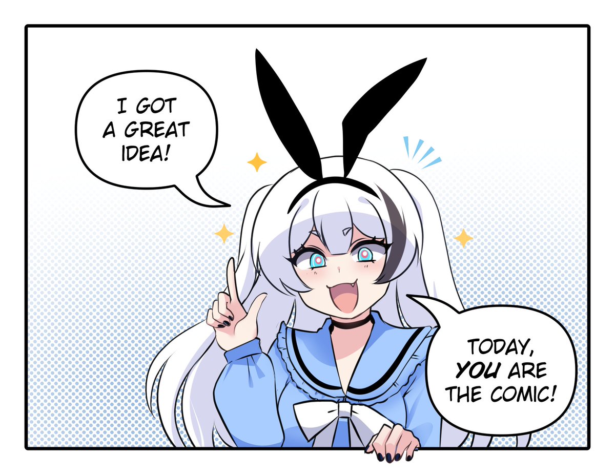 YOU are the comic today! 
