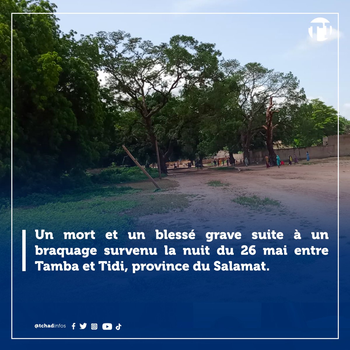 tchadinfos's tweet photo. Un braquage à mains armées entre #Tamba et #Tidi dans la nuit du 26 mai a fait un mort et un blessé grave. #Tchad https://t.co/h8KOkr9YeN