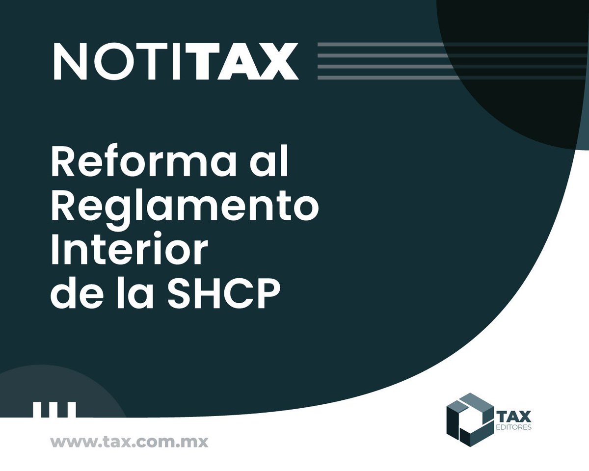 TaxEditoresU's tweet photo. Este 27 de mayo de 2025, se publica en el Diario Oficial de la Federación, el Decreto por el que se reforman y adicionan diversas disposiciones del Reglamento Interior de la Secretaría de Hacienda y Crédito Público, https://t.co/8OLsgJ01qg