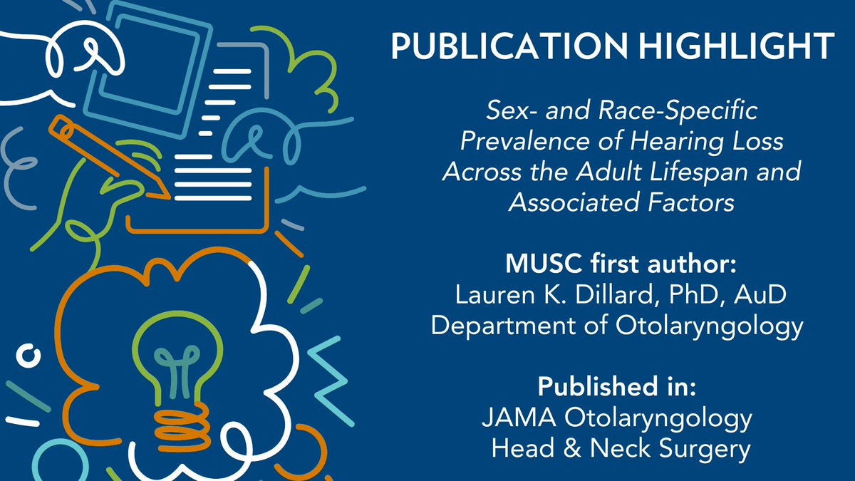 Check out this recent publication featured in JAMA Otolaryngology Head &amp; Neck Surgery! MUSC first author: Lauren K. Dillard, PhD, AuD, Department of Otolaryngology. Click to read: bit.ly/43kXMRr