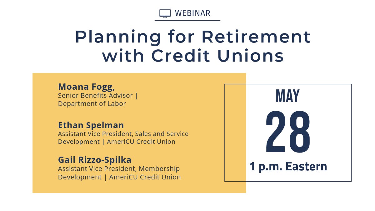 The NCUA’s Office of Consumer Financial Protection will host a webinar on the importance of preparing for retirement and how credit unions are helping their members get ready. Register at: go.ncua.gov/3YSXYWV .