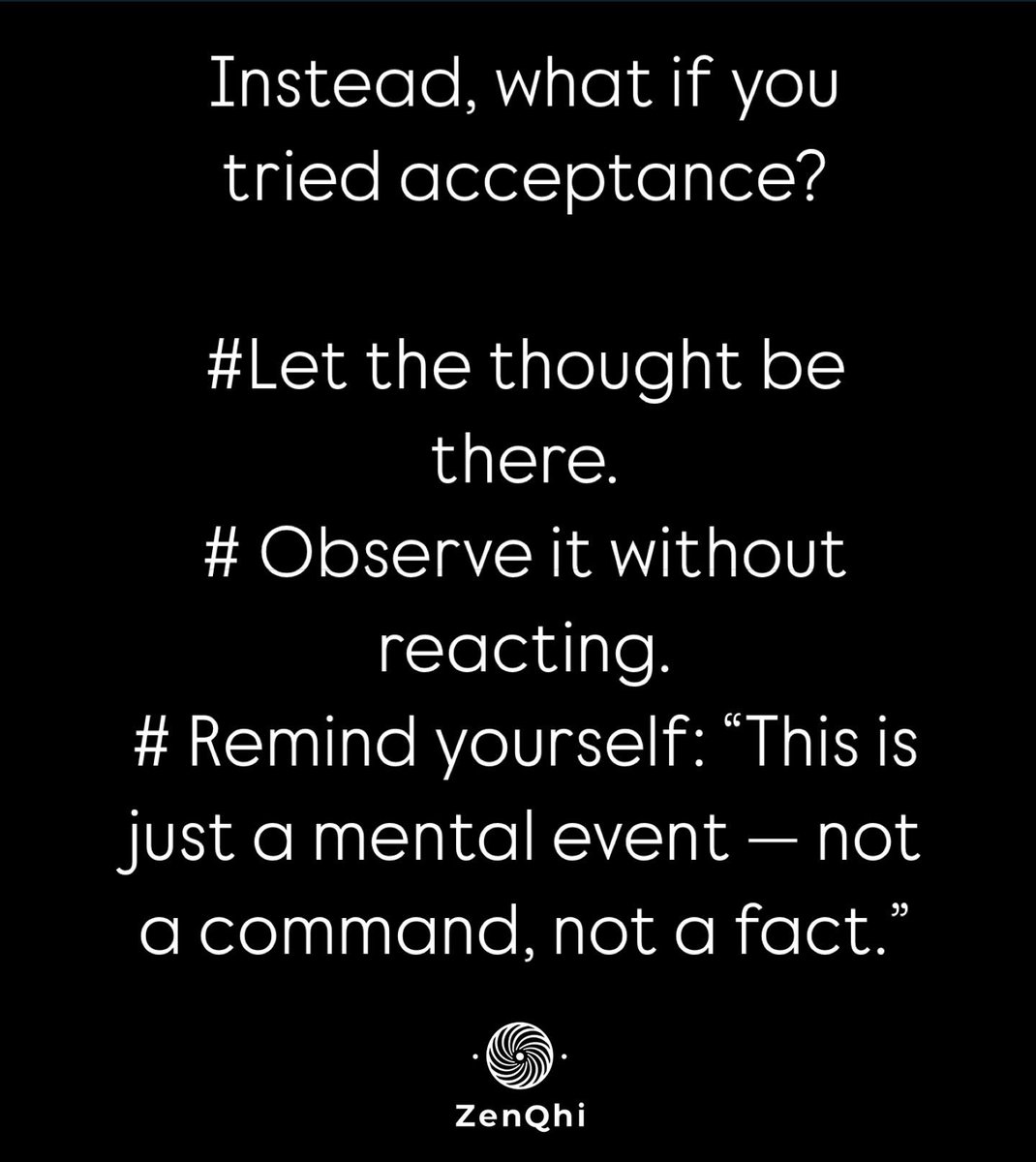 Zen_Qhi's tweet photo. Undesirable thoughts?
You can resist them — or accept them. 

Resistance makes them more persistent.

Acceptance softens them. You’re not weak for letting a thought pass through.

You’re strong for not clinging to it.

#mindset #mentalhealth #overthinking #power https://t.co/claXsWAt3q