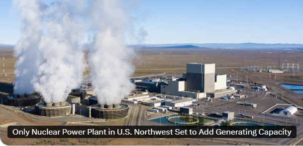 HopfJames's tweet photo. Washington state's Columbia nuclear plant will uprate its power outout by 200 MW (from 1,207 to 1,407 MW).  The uprate project activities will occur during the spring refueling outages in 2027, 2029, and 2031.  Article link in reply.

The uprate will cost $700 million.  That's a small fraction of the recent costs for new nuclear plant construction, in terms of dollars per MW.  It costs $3.5 million per MW, compared to ~$15 million per MW for Vogtle, for example.