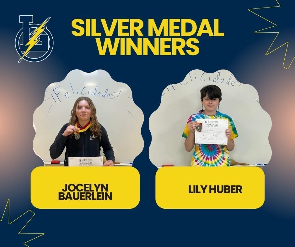 NATIONAL SPANISH EXAM:   Congratulations to LHS students  Aubrey Miller and Vincent Gonella for Honorable Mention awards and Jocelyn Bauerlein and Lilly Huber who earned silver medals on the National Spanish Exam.
