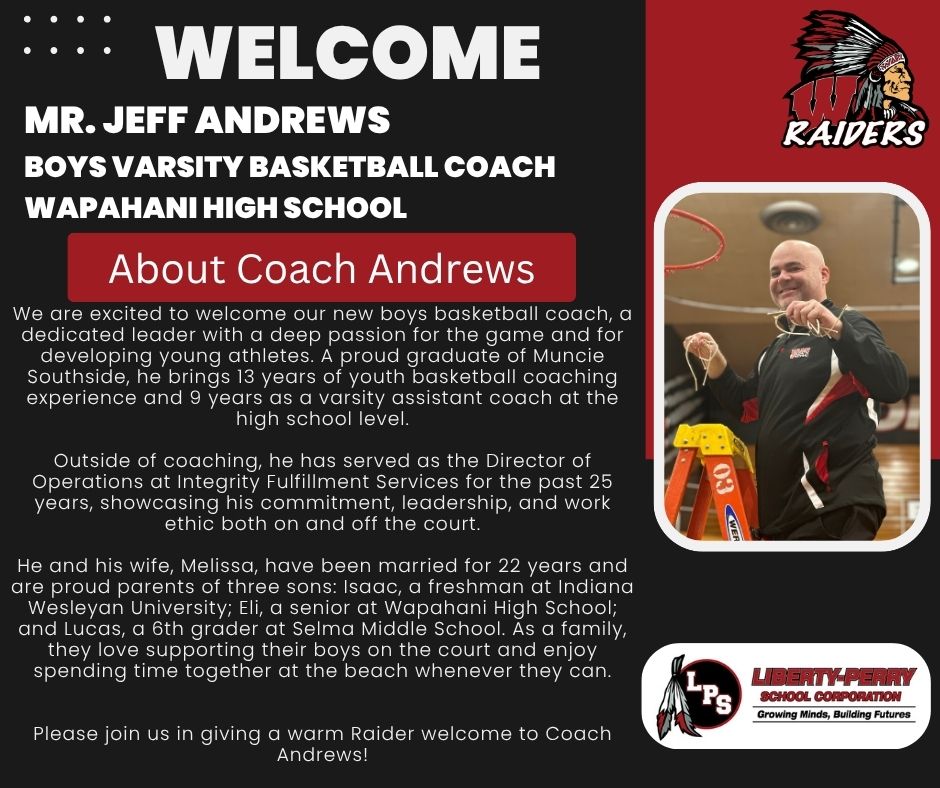 📣 We’re excited to welcome all of our new hires to the Liberty-Perry team — pending board approval at a special meeting next Tuesday, June 3rd at 7:30 PM in the elementary cafetorium.

Jeff Andrews - Boys Varsity Basketball Coach

 #GrowingMindsBuildingFutures

<a href="/LPSelma1/">Liberty-Perry Community Schools</a>