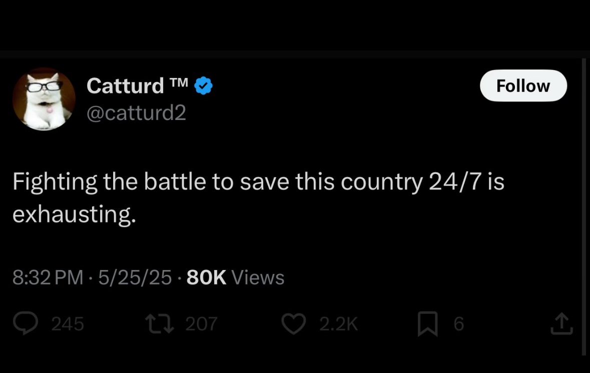 Today I want us all to take a moment to thank our military, our police and first responders, and most of all Catturd for putting their lives on the line to protect our country daily