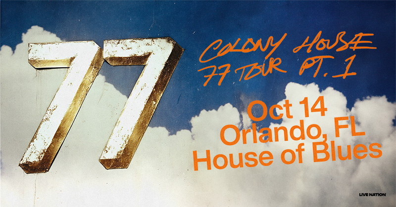 🧡JUST ANNOUNCED🧡 Colony House: The 77 Tour on October 14th ☁️ Tickets on sale Friday, May 30th at 10am local! 🔗 livemu.sc/43zNDR5 🎟

Live Nation Presale • TOMORROW • 12PM (Code: FREESTYLE)