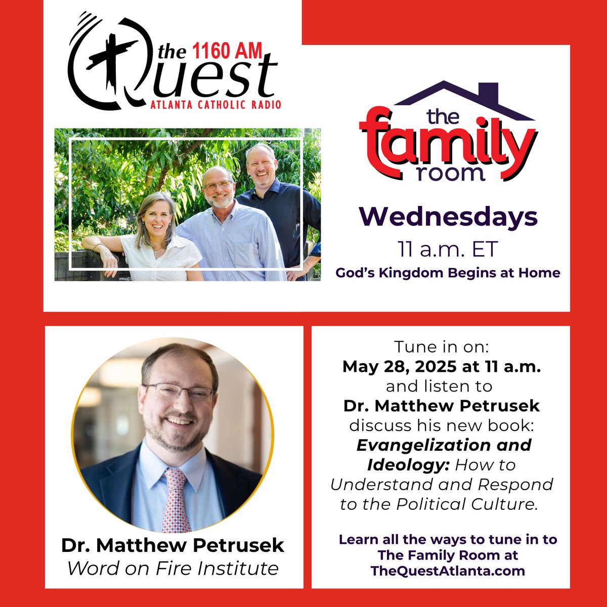The Quest Atlanta (@thequestatlanta) on Twitter photo Join Dr. Matthew Petrusek on The Family Room on May 28th at 11 a.m. to discuss his new book: Evangelization and Ideology: How to Understand and Respond to the Political Culture. buff.ly/b7VwnOx 
Dr. Matthew Petrusek is the host of the Word on Fire Show. #TheQuestAtlanta Join Dr. Matthew Petrusek on The Family Room on May 28th at 11 a.m. to discuss his new book: Evangelization and Ideology: How to Understand and Respond to the Political Culture. buff.ly/b7VwnOx 
Dr. Matthew Petrusek is the host of the Word on Fire Show. #TheQuestAtlanta