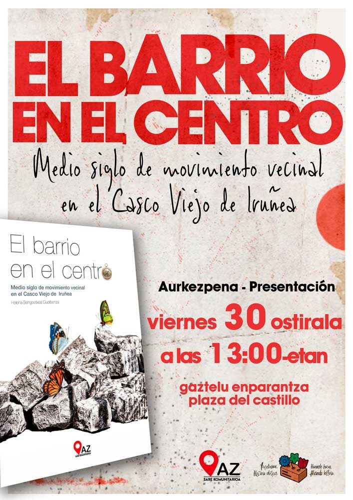 📖 𝗘𝗟 𝗕𝗔𝗥𝗥𝗜𝗢 𝗘𝗡 𝗘𝗟 𝗖𝗘𝗡𝗧𝗥𝗢

📆Este viernes a las 13:00 horas presentación del libro en la feria.

Ez galdu!

#AuzoaErdiErdian